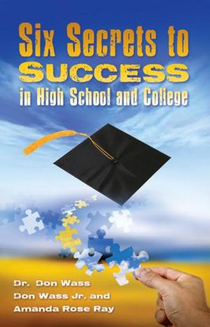 Book cover of Six Secrets to Success for High School and College