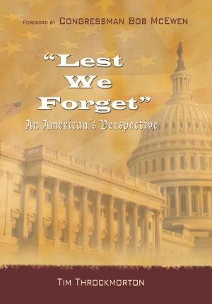 Cover of the book Lest We Forget: An American's Perspective by Stan Toler, Robert Redwine