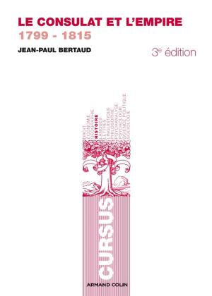 Cover of the book Le Consulat et l'Empire by Jérôme France