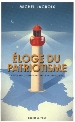 Cover of the book Eloge du patriotisme by Max GALLO