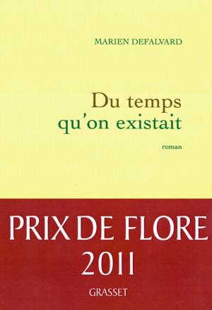 Cover of the book Du temps qu'on existait - Prix de Flore by Stendhal