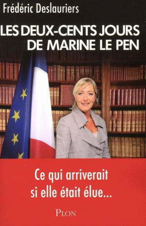 Cover of the book Les 200 jours de Marine Le Pen by Mathilde AYCARD, Pierre VALLAUD