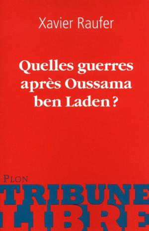 Cover of the book Quelles guerres après Oussama ben Laden? by Dominique MARNY