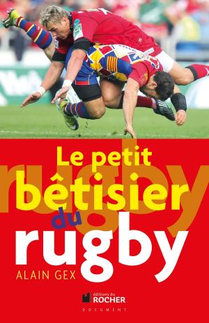 Cover of the book Le petit bétisier du rugby by Pierre Lunel