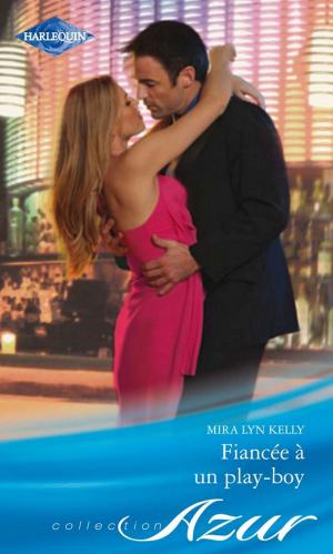 Cover of the book Fiancée à un play-boy by Zoey Williams