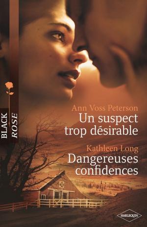 Cover of the book Un suspect trop désirable - Dangereuses confidences by Claire Baxter