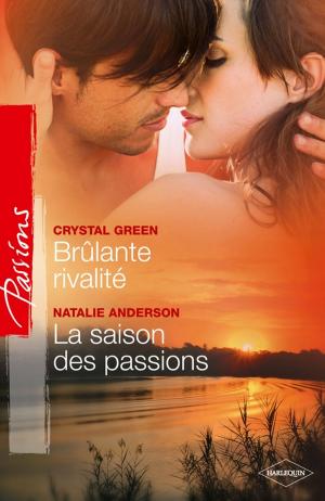Book cover of Brûlante rivalité - La saison des passions