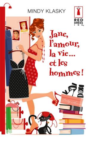 Cover of the book Jane, l'amour, la vie... et les hommes ! by Emma Richmond