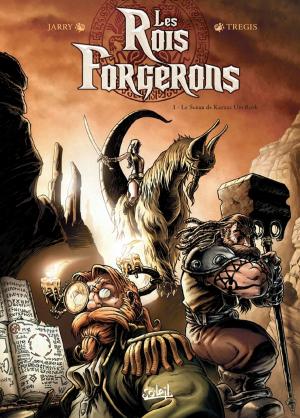 Cover of the book Les Rois Forgerons T01 by Jean-Luc Istin, Zivorad Radivojevic