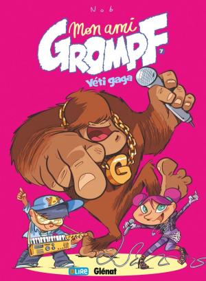 Cover of the book Mon Ami Grompf - Tome 07 by Mathieu Gabella, Michael Malatini, Valérie Theis, Etienne Anheim