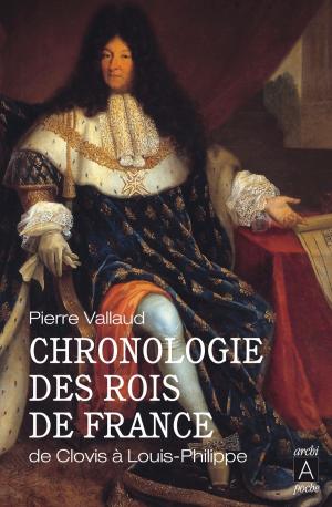 Cover of the book Chronologie des rois de France by Ann Radcliffe