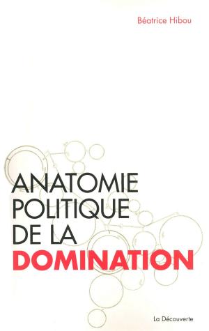 Cover of the book Anatomie politique de la domination by Claire LE MEN