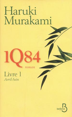 Cover of the book 1Q84 - Livre 1 by Françoise BOURDON