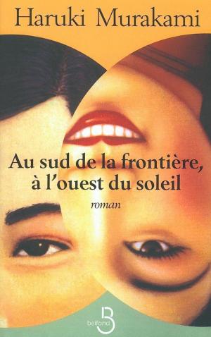 Cover of the book Au sud de la frontière, à l'ouest du soleil by Sacha GUITRY