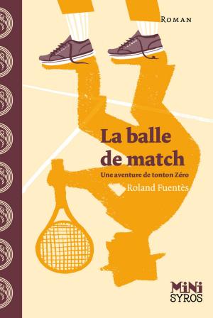 Cover of the book La balle de match by Claudine Aubrun