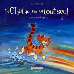 Cover of the book Le Chat qui s'en va tout seul, d'après Rudyard Kipling by Vaughan Patrick