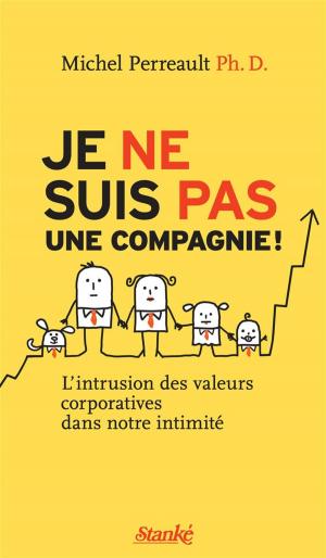 Cover of the book Je ne suis pas une compagnie ! by Michel Arseneault