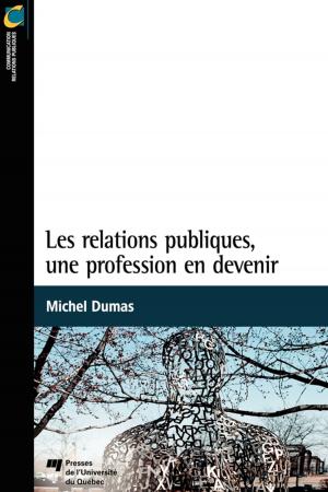 Cover of the book Les relations publiques, une profession en devenir by Moktar Lamari, Johann Lucas Jacob