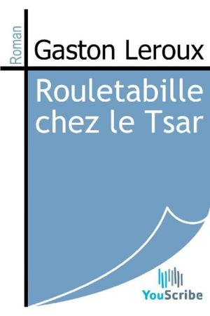 Cover of the book Rouletabille chez le Tsar by Honoré de Balzac