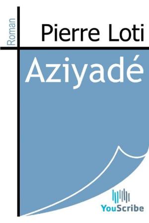 Cover of the book Aziyadé by Isaac de Benserade