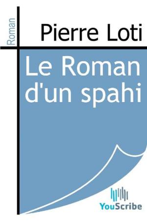 Book cover of Le Roman d'un spahi