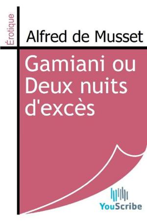 Cover of the book Gamiani ou Deux nuits d'excès by Honoré de Balzac