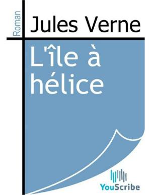 Cover of the book L'île à hélice by Honoré de Balzac