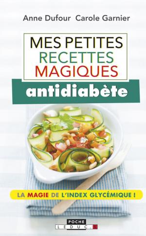 Book cover of Mes petites recettes magiques antidiabète