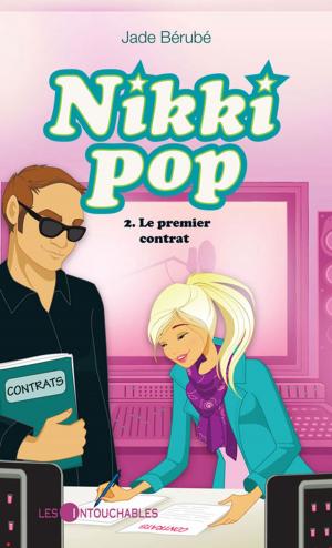 Cover of the book Nikki pop 2 : Le premier contrat by Veillette Marilyn