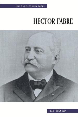 Cover of the book Hector Fabre by Pierre Falardeau