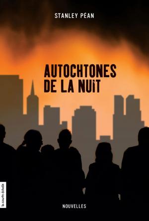 Cover of the book Autochtones de la nuit by André Marois