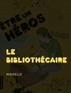 Cover of the book Le bibliothécaire de l'hôtel de ville by André Marois