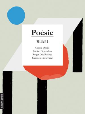 Cover of the book Poésie, volume 1 by Alexandre Côté-Fournier