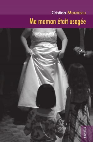 Cover of the book Ma maman était usagée by Katie O'Rourke