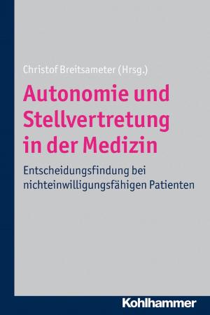 Cover of the book Autonomie und Stellvertretung in der Medizin by Rudi Bresser