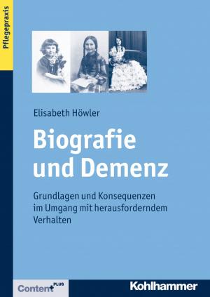 Cover of the book Biografie und Demenz by Vera Köhler, Diana Johannsen, Simone Hoffmann