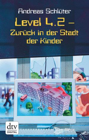 Cover of Level 4.2 by Andreas Schlüter, dtv Verlagsgesellschaft mbH & Co. KG
