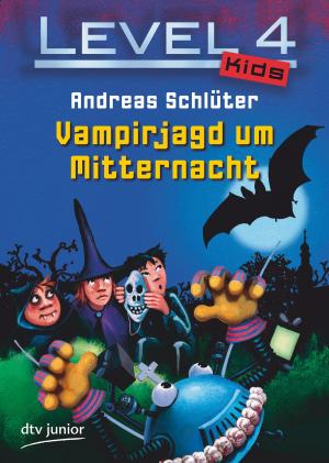 Cover of the book Level 4 Kids - Vampirjagd um Mitternacht by Jürgen Seidel