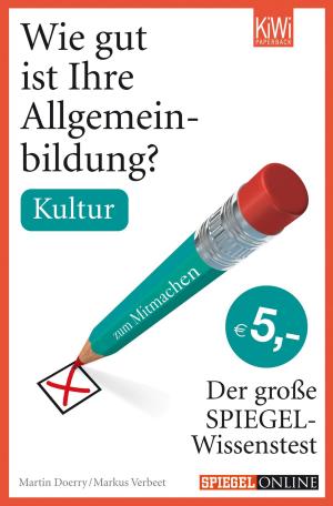 Cover of the book Wie gut ist Ihre Allgemeinbildung? Kultur by Moritz Rinke