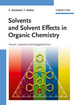 Cover of the book Solvents and Solvent Effects in Organic Chemistry by Scott J. Lebson, Lanning G. Bryer, Matthew D. Asbell
