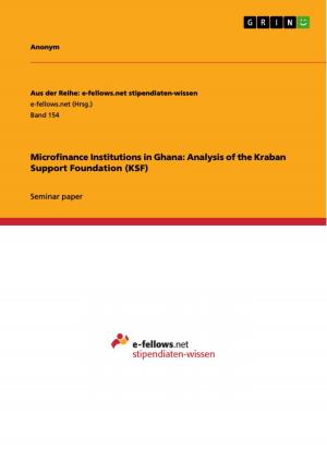 Cover of the book Microfinance Institutions in Ghana: Analysis of the Kraban Support Foundation (KSF) by Berit Haberlag