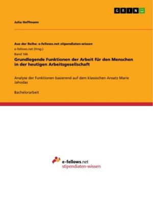 Cover of the book Grundlegende Funktionen der Arbeit für den Menschen in der heutigen Arbeitsgesellschaft by Christian Müller