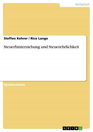 Cover of the book Steuerhinterziehung und Steuerehrlichkeit by GRIN Verlag
