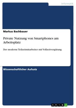 Cover of the book Private Nutzung von Smartphones am Arbeitsplatz by Marco Kienlein