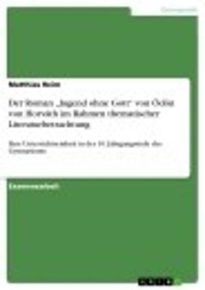 Cover of the book Der Roman 'Jugend ohne Gott' von Ödön von Horváth im Rahmen thematischer Literaturbetrachtung by Jürgen Budde