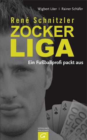 Cover of the book René Schnitzler. Zockerliga by Marion Küstenmacher