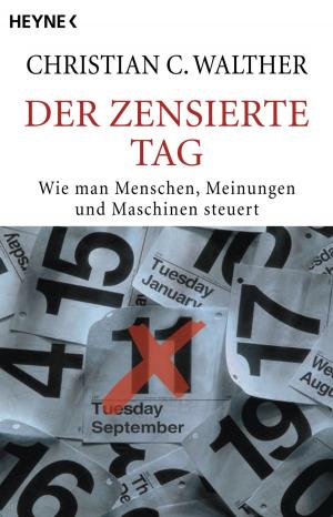 Cover of the book Der zensierte Tag by Gisbert Haefs