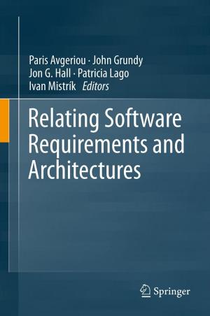 Cover of the book Relating Software Requirements and Architectures by Martina Staudhammer