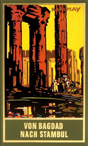 Cover of the book Von Bagdad nach Stambul by Karl May, Roland Schmid