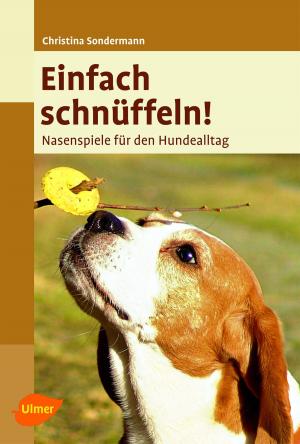Cover of the book Einfach schnüffeln! by Fleur Daugey